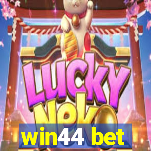 win44 bet